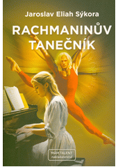 Rachmaninův tanečník  (odkaz v elektronickém katalogu)