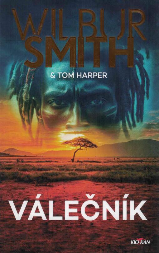 Válečník / Wilbur Smith & Tom Harper ; z anglického originálu Warrior king ... přeložil Daniel Míček