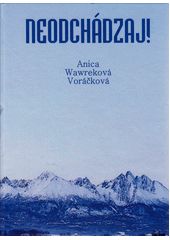 Neodchádzaj!  (odkaz v elektronickém katalogu)