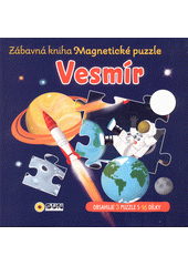 Vesmír : zábavná kniha Magnetické puzzle (odkaz v elektronickém katalogu)