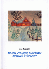 Nejen vysněné snívánky zvídavé Štěpánky  (odkaz v elektronickém katalogu)