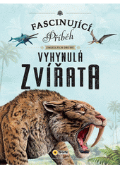 Vyhynulá zvířata : fascinující příběh zmizelých druhů  (odkaz v elektronickém katalogu)