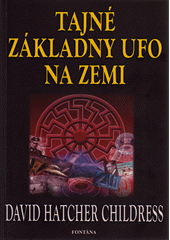 Tajné základy UFO na zemi : Vril - tajemství černého slunce  (odkaz v elektronickém katalogu)