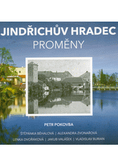 Jindřichův Hradec : proměny  (odkaz v elektronickém katalogu)