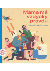 Máma má vždycky pravdu  (odkaz v elektronickém katalogu)