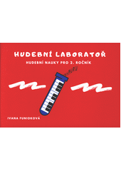 Hudební laboratoř : hudební nauka pro 2. ročník (odkaz v elektronickém katalogu)