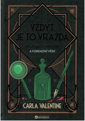 Vždyť je to vražda : Agatha Christie a forenzní vědy  (odkaz v elektronickém katalogu)