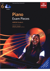 ABRSM Piano Exam Pieces 2023-2024 Grade 6 (odkaz v elektronickém katalogu)