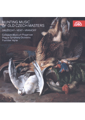 Hunting Music of Old Czech Masters (odkaz v elektronickém katalogu)