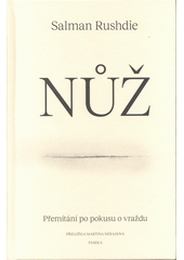 Nůž : přemítání po pokusu o vraždu  (odkaz v elektronickém katalogu)