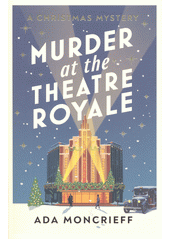 Murder at the Theatre Royale  (odkaz v elektronickém katalogu)