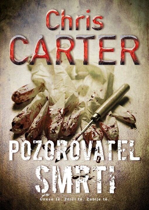 Pozorovatel smrti / Chris Carter ; přeložila Jana Pacnerová