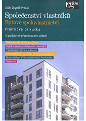 Společenství vlastníků : bytové spoluvlastnictví  (odkaz v elektronickém katalogu)