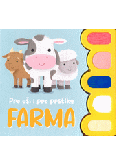 Farma : pro uši a pro prstíky  (odkaz v elektronickém katalogu)