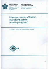 Intensive rearing of African sharptooth catfish (Clarias gariepinus)  (odkaz v elektronickém katalogu)