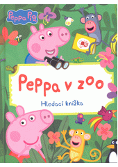 Peppa v zoo : hledací knížka  (odkaz v elektronickém katalogu)