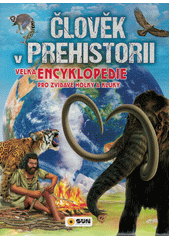 Člověk v prehistorii  (odkaz v elektronickém katalogu)