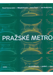 Pražské metro  (odkaz v elektronickém katalogu)