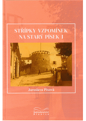 Střípky vzpomínek na starý Písek  (odkaz v elektronickém katalogu)