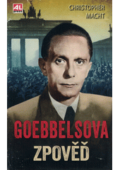 Goebbelsova zpověď  (odkaz v elektronickém katalogu)