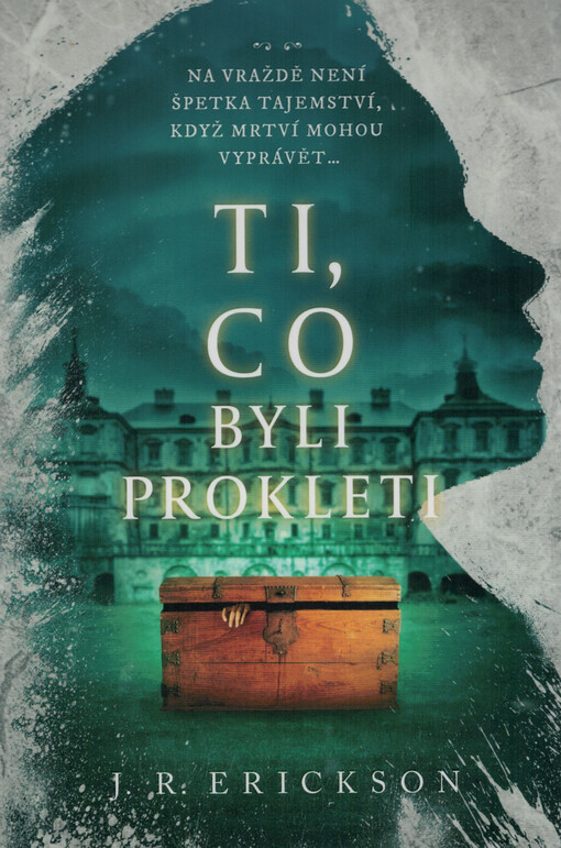 Ti, co byli prokleti / J.R. Erickson ; přeložila Hana Ferstl