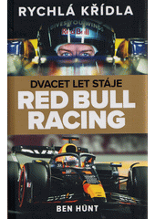 Rychlá křídla : dvacet let stáje Red Bull Racing  (odkaz v elektronickém katalogu)