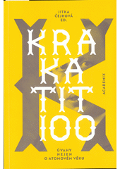 Krakatit 100 : úvahy nejen o atomovém věku  (odkaz v elektronickém katalogu)