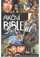 Akční bible. 3, Nový zákon - nový začátek  (odkaz v elektronickém katalogu)