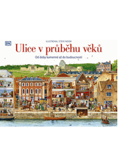 Ulice v průběhu věků  (odkaz v elektronickém katalogu)