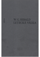 Letecká válka : s esejí o Alfredu Anderschovi  (odkaz v elektronickém katalogu)