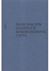 Kokoschkinova cesta  (odkaz v elektronickém katalogu)