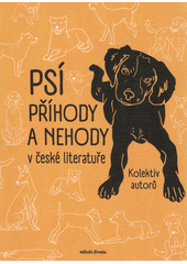 Psí příhody a nehody v české literatuře  (odkaz v elektronickém katalogu)