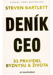 Deník CEO : 33 pravidel byznysu & života  (odkaz v elektronickém katalogu)