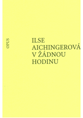 V žádnou hodinu : scény a dialogy  (odkaz v elektronickém katalogu)