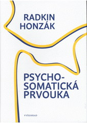 Psychosomatická prvouka  (odkaz v elektronickém katalogu)