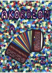 Akordeon od A do Z. 2. díl (odkaz v elektronickém katalogu)