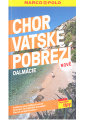 Chorvatské pobřeží : Dalmácie : cestování s doporučenými tipy Marco Polo  (odkaz v elektronickém katalogu)