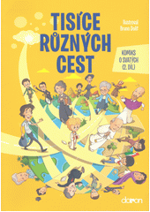 Tisíce různých cest : Komiks o svatých. (2. Díl)  (odkaz v elektronickém katalogu)