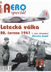 Letecká válka 22. června 1941. 1. část,  Předehra   (odkaz v elektronickém katalogu)