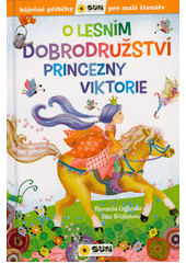 O lesním dobrodružství princezny Viktorie  (odkaz v elektronickém katalogu)