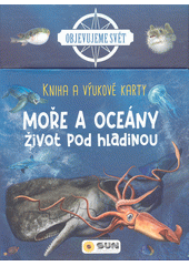 Moře a oceány : objevujeme svět  (odkaz v elektronickém katalogu)