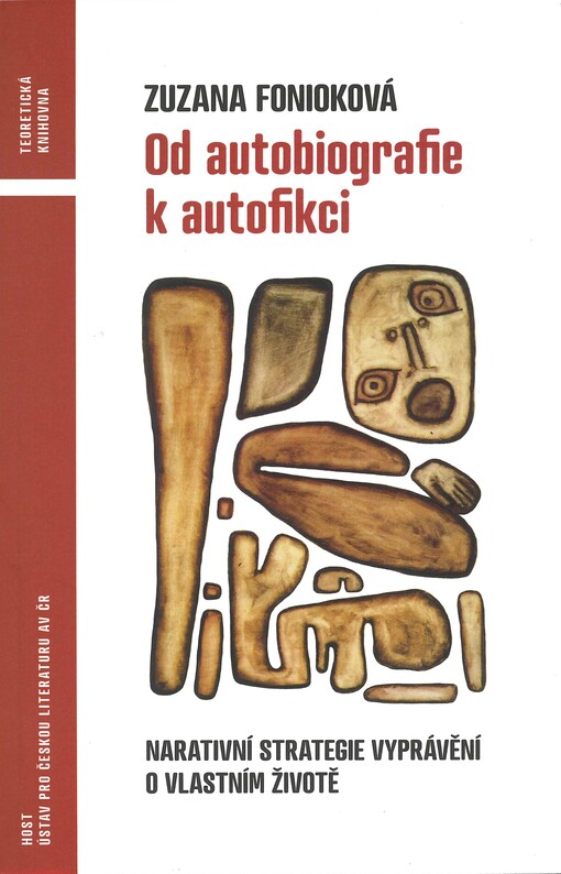 Od autobiografie k autofikci : narativní strategie vyprávění o vlastním životě