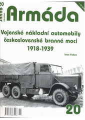 Vojenské nákladní automobily československé branné moci 1918-1939  (odkaz v elektronickém katalogu)