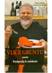 Vlk z Gruntu, aneb, Podprda k snídani  (odkaz v elektronickém katalogu)