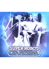 Super-robot (odkaz v elektronickém katalogu)