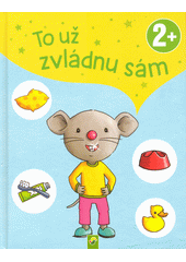 To už zvládnu sám  (odkaz v elektronickém katalogu)