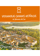 Verdaderas ciudades historicas de Bohemia del Sur  (odkaz v elektronickém katalogu)