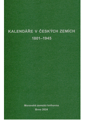 Česká retrospektivní bibliografie : (CERBI). Řada 3, Kalendáře : (CERBI K). Kalendáře v českých zemích 1801-1945  (odkaz v elektronickém katalogu)