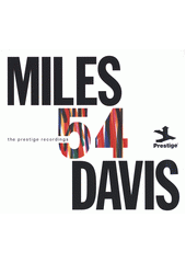 Miles '54 : The Prestige Recordings (odkaz v elektronickém katalogu)