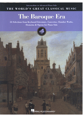 The Baroque Era : Intermediate to Advanced Piano Solo (odkaz v elektronickém katalogu)